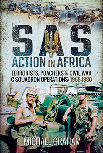 9781526760845: SAS Action in Africa: Terrorists, Poachers and Civil War C Squadron Operations: 1968–1980