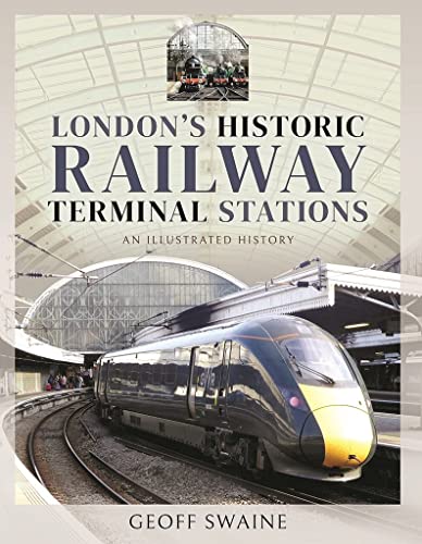 Imagen de archivo de London's Historic Railway Terminal Stations: An Illustrated History a la venta por Book Bunker USA