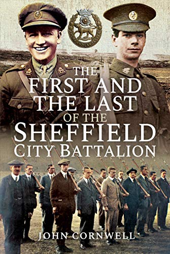 Stock image for The First and the Last of the Sheffield City Battalion for sale by Books From California