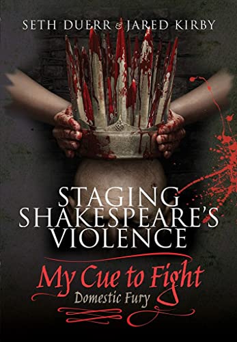 Beispielbild fr Staging Shakespeares Violence: My Cue to Fight: Domestic Fury zum Verkauf von Book Outpost