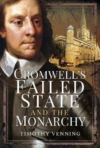 Stock image for CROMWELLâ  S FAILED STATE AND THE MONARCHY for sale by Naval and Military Press Ltd