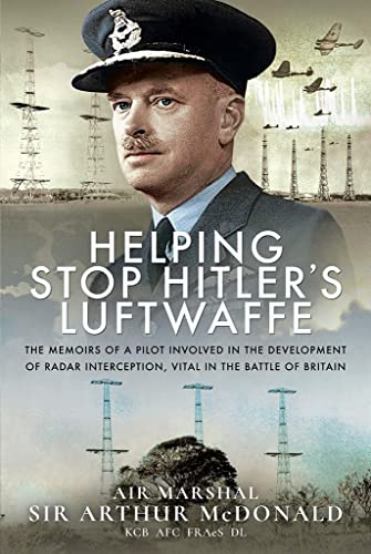 Stock image for Helping Stop Hitler's LuftwaffeThe Memoirs of a Pilot Involved in the Development of Radar Interception, Vital in the Battle of Britain for sale by Naval and Military Press Ltd