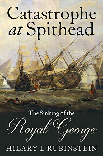 Imagen de archivo de Catastrophe at Spithead: The Sinking of the Royal George a la venta por Books From California
