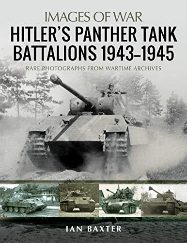 Stock image for Hitler's Panther Tank Battalions, 1943-1945 for sale by Blackwell's