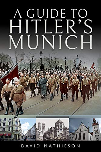 9781526766250: A Guide to Hitler's Munich