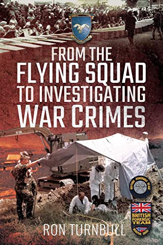 Stock image for From the Flying Squad to Investigating War Crimes for sale by ThriftBooks-Dallas