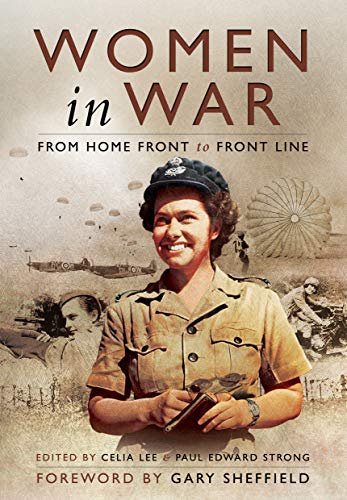 9781526766618: Women in War: From Home Front to Front Line