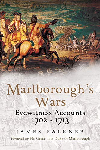 9781526766649: Marlborough's War: Eyewitness Accounts, 1702-1713