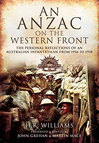 9781526766656: An Anzac on the Western Front: The Personal Recollections of an Australian Infantryman from 1916 to 1918