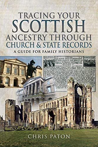 Stock image for Tracing Your Scottish Ancestry through Church and State Records Format: Paperback for sale by INDOO
