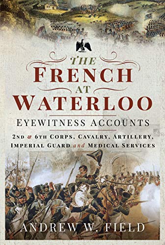 Beispielbild fr The French at Waterloo zum Verkauf von Blackwell's