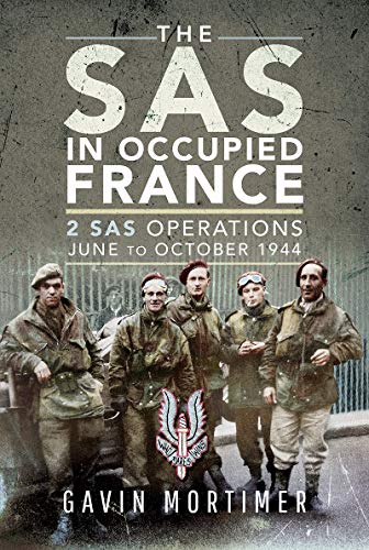 Beispielbild fr The SAS in Occupied France zum Verkauf von Blackwell's