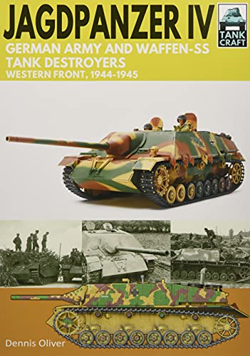 Beispielbild fr Jagdpanzer IV - German Army and Waffen-SS Tank Destroyers: Western Front, 1944 "1945 (TankCraft) zum Verkauf von Book Bunker USA