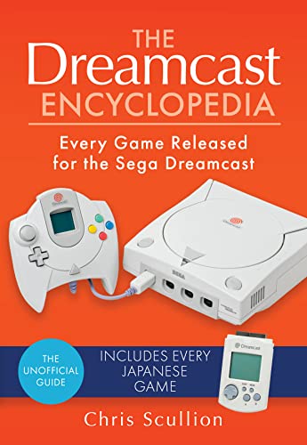 Beispielbild fr The Dreamcast Encyclopedia: Every Game Released for the Sega Dreamcast zum Verkauf von Monster Bookshop