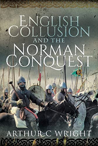 9781526773708: English Collusion and the Norman Conquest