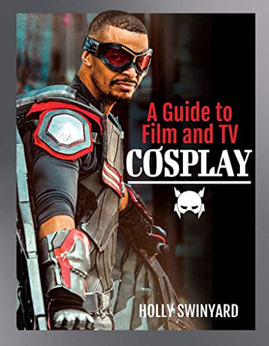 Beispielbild fr A Guide to Film and TV Cosplay zum Verkauf von Books From California