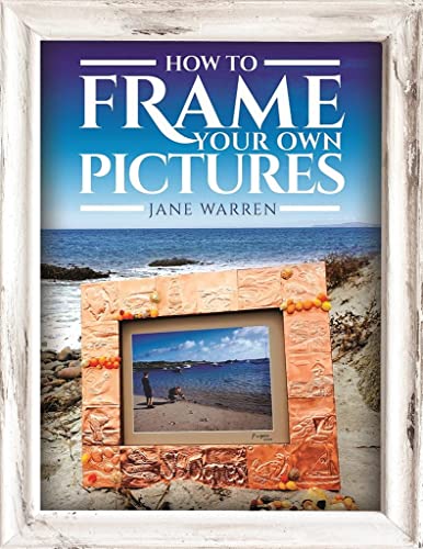 Imagen de archivo de How to Frame Your Own Pictures (Crafts) a la venta por PlumCircle