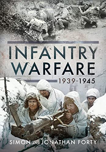 Stock image for Infantry Warfare, 1939-1945 for sale by ThriftBooks-Dallas