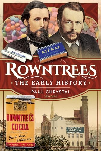 Imagen de archivo de Rowntree's " The Early History: The Early History a la venta por PlumCircle