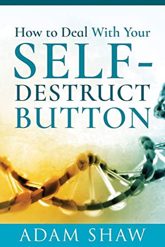 Stock image for How to Deal With Your Self-Destruct Button for sale by Books From California