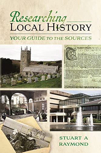 Imagen de archivo de Researching Local History: Your Guide to the Sources a la venta por Books Unplugged