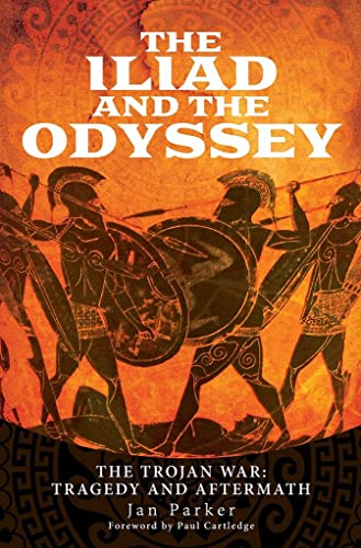 Beispielbild fr The Iliad and the Odyssey: The Trojan War: Tragedy and Aftermath zum Verkauf von Books From California