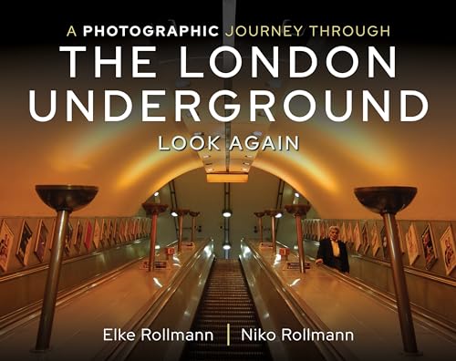 Imagen de archivo de A Photographic Journey Through the London Underground: Look Again a la venta por PlumCircle