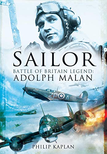 Beispielbild fr Sailor Malan: Battle Of Britain Legend: Adolph Malan zum Verkauf von Books From California