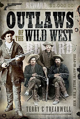 Outlaws of the Wild West - Treadwell, Terry C