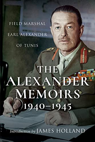 Beispielbild fr The Alexander Memoirs, 1940 "1945: Field Marshal Earl Alexander of Tunis zum Verkauf von PlumCircle