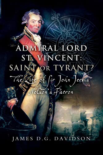 Beispielbild fr Admiral Lord St. Vincent - Saint or Tyrant? zum Verkauf von Blackwell's