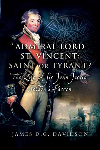 Imagen de archivo de Admiral Lord St. Vincent - Saint or Tyrant? a la venta por Blackwell's