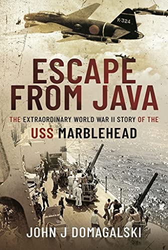 Imagen de archivo de Escape from Java: The Extraordinary World War II Story of the USS Marblehead a la venta por Book Bunker USA