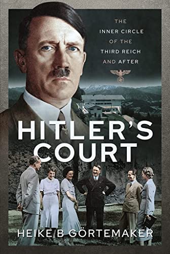 Imagen de archivo de Hitler's Court: The Inner Circle of The Third Reich and After a la venta por Book Outpost