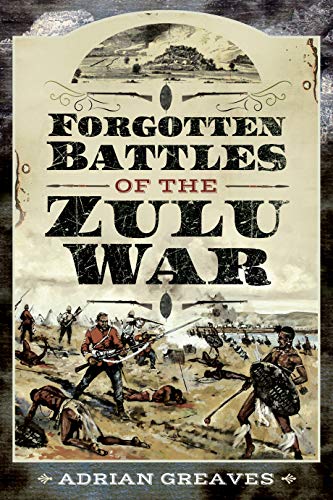 Stock image for Forgotten Battles of the Zulu War for sale by Blackwell's