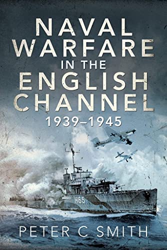 9781526791894: Naval Warfare in the English Channel, 1939 1945