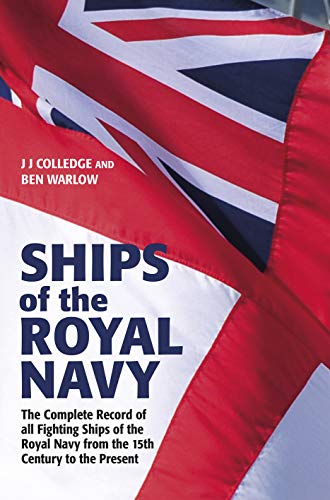 Beispielbild fr Ships of the Royal Navy: The Complete Record of all Fighting Ships of the Royal Navy from the 15th Century to the Present FULLY UPDATED AND EXPANDED zum Verkauf von Monster Bookshop