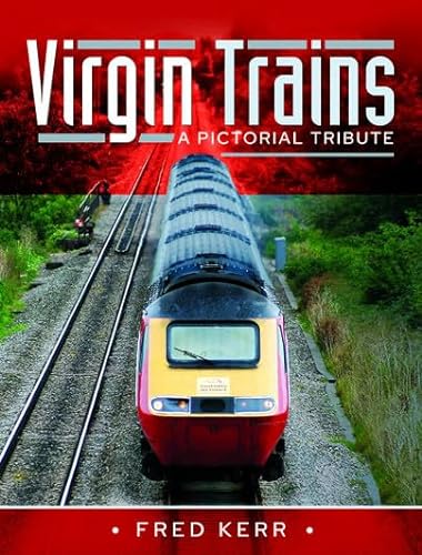 Beispielbild fr Virgin Trains: A Pictorial Tribute zum Verkauf von WorldofBooks