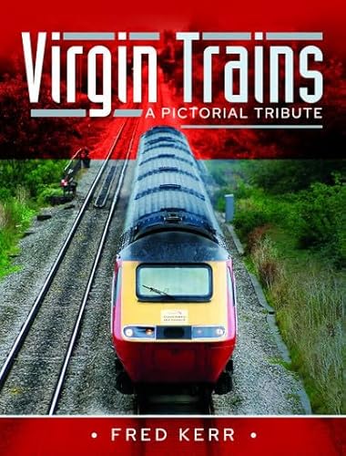 Stock image for Virgin Trains: A Pictorial Tribute for sale by WorldofBooks