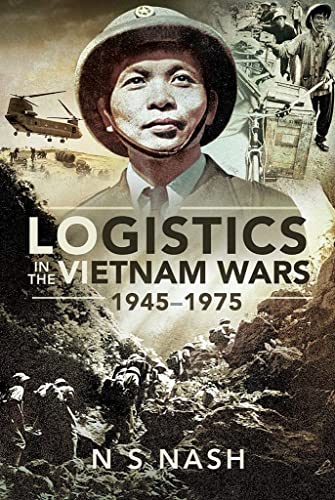 Imagen de archivo de Logistics in the Vietnam Wars, 1945-1975 a la venta por Blackwell's