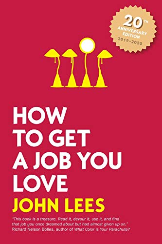 Stock image for How to Get a Job You Love, 2019 - 2020 Edition for sale by Wonder Book