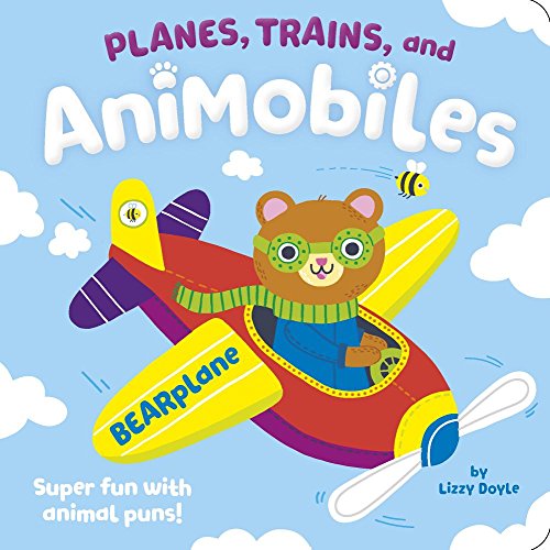 Beispielbild fr Planes, Trains, and Animobiles: Super Fun With Animal Puns! zum Verkauf von SecondSale