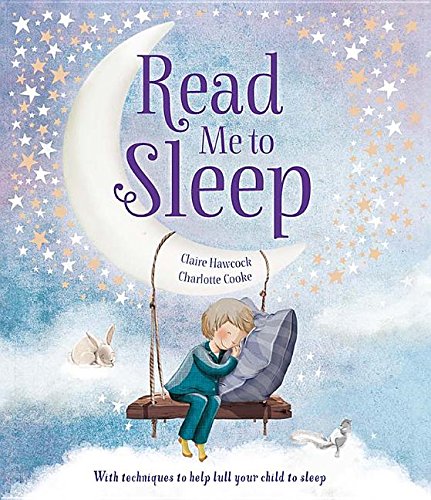 Beispielbild fr Read Me to Sleep: With Techniques to Help Lull Your Child to Sleep zum Verkauf von Wonder Book