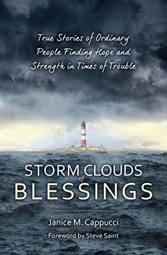 Stock image for Storm Clouds of Blessings: True Stories of Ordinary People Finding Hope and Strength in Times of Trouble for sale by ThriftBooks-Atlanta