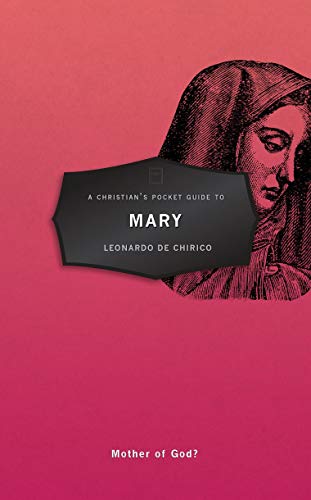 Beispielbild fr A Christian's Pocket Guide to Mary: Mother of God? (Pocket Guides) zum Verkauf von WorldofBooks