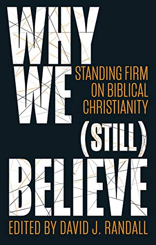 Beispielbild fr Why We (still) Believe: Standing Firm on Biblical Christianity (Solas) zum Verkauf von WorldofBooks