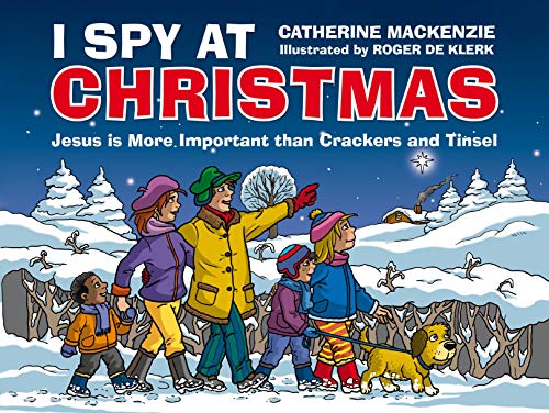 Beispielbild fr I Spy At Christmas: Jesus is More Important than Crackers and Tinsel zum Verkauf von WorldofBooks