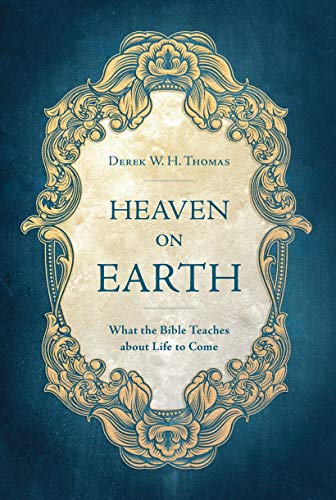 Stock image for Heaven on Earth: What the Bible Teaches about Life to Come for sale by Blue Vase Books