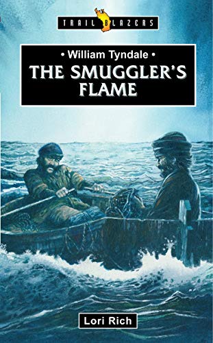 Beispielbild fr William Tyndale: The Smuggler's Flame (Trail Blazers) zum Verkauf von WorldofBooks