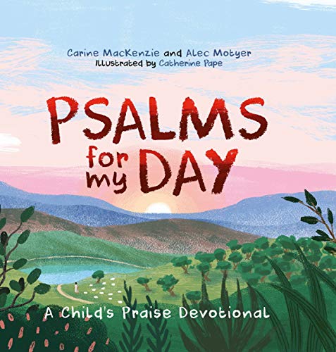 Stock image for Psalms for My Day: A Child's Praise Devotional for sale by SecondSale
